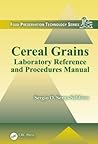 Cereal Grains: Laboratory Reference and Procedures Manual (Food Preservation Technology)