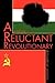 A Reluctant Revolutionary
