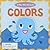 Colors (A Play-with-me Book)