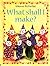 What Shall I Make? (Usborne Activities)