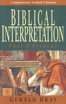 Biblical Interpretation: Past & Present (Paperback)