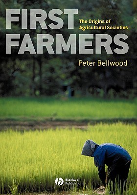 First Farmers: The Origins of Agricultural Societies (Hardcover)