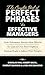 The Complete Book of Perfect Phrases Book for Effective Managers by Douglas Max