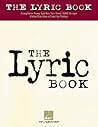 The Lyric Book: Complete Lyrics for Over 1000 Songs from Tin Pan Alley to Today