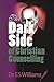 The Dark Side of Christian Counselling by E.S. Williams