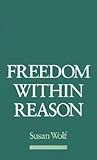 Freedom within Reason