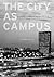 The City as Campus: Urbanism and Higher Education in Chicago