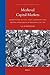 Medieval Capital Markets: Markets for renten, State Formation and Private Investment in Holland (1300-1550) (Global Economic History Series, 2)