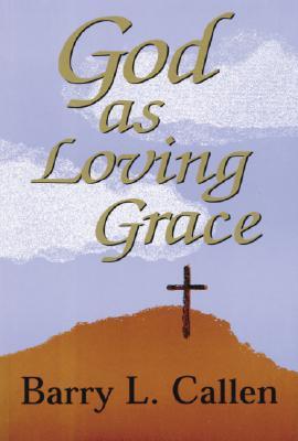 God as Loving Grace (Paperback)