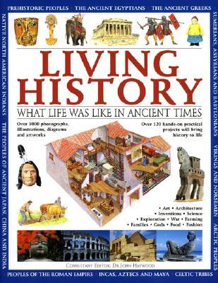 Living History: What Life was Like in Ancient Times (Hardcover)