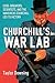 Churchill's War Lab: Code Breakers, Scientists, and the Mavericks Churchill Led to Victory