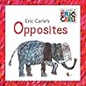 Opposites (The World of Eric Carle)