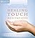Healing Touch Meditations: Guided Practices to Awaken Healing Energy for Yourself and Others