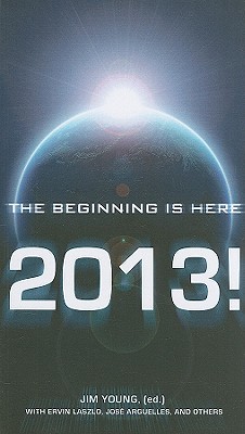 2013: The Beginning Is Here (Paperback)