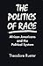 The Politics of Race: Afric...