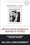 Saving Your Marriage Before It Starts Workbook for Men Updated: Seven Questions to Ask Before-and After-You Marry