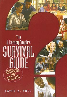The Literacy Coach's Survival Guide: Essential Questions And Practical Answers (Paperback)