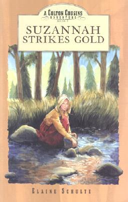 Suzannah Strikes Gold (Colton Cousins Adventures (Bju Press))