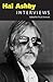 Hal Ashby: Interviews