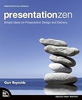 Presentation Zen: Simple Ideas on Presentation Design and Delivery