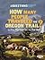 How Many People Traveled the Oregon Trail?: And Other Questions about the Trail West (Six Questions of American History)