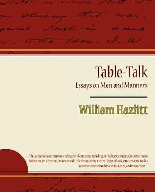 Table-Talk, Essays on Men and Manners (Paperback)