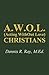 A.W.O.L. (Acting Without Love) Christians