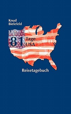 81 Tage USA: Reisetagebuch (German Edition)