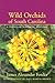 Wild Orchids Of South Carolina: A Popular Natural History