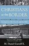 Christians at the Border: Immigration, the Church, and the Bible
