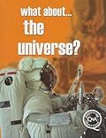 What About...The Universe?