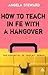 How to Teach in FE with a Hangover by Angela Steward
