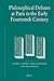 Philosophical Debates at Paris in the Early Fourteenth Century (Studien und Texte zur Geistesgeschichte des Mittelalters, 102)