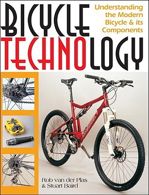Bicycle Technology: Understanding the Modern Bicycle and its Components (Cycling Resources)