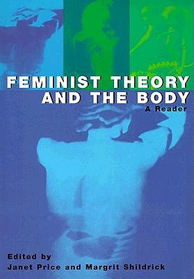 Feminist Theory and the Body: A Reader (Paperback)
