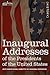 Inaugural Addresses of the Presidents of the United States: From George Washington, 1789 to George H.W. Bush, 1989 (Cosimo Classics)