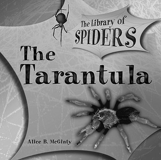 The Tarantula (The Library of Spiders)