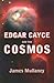 Edgar Cayce and the Cosmos by James  Mullaney
