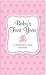 Baby's First Year: A Though...