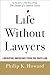 Life Without Lawyers by Philip K. Howard