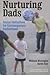 Nurturing Dads: Fatherhood Initiatives Beyond the Wallet (American Sociological Association's Rose Series)