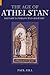 The Age of Athelstan: Britain's Forgotten History (Revealing History (Paperback))