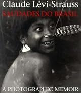 Saudades Do Brasil: A Photographic Memoir by Claude Lévi-Strauss