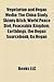 Vegetarian And Vegan Media: The China Study, Skinny Bitch, World Peace Diet, Peaceable Kingdom, Earthlings, The Vegan Sourcebook, Go Vegan
