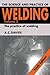 The Science and Practice of Welding by A.C. Davies