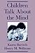Children Talk About the Mind