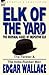 Elk of the 'Yard'-The Criminal Cases of Inspector Elk: Volume 2-The Twister & the India-Rubber Men