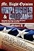 Mr. Right Opinion- Unplugged & Unashamed by Michael A. Minton