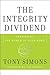 The Integrity Dividend: Leading by the Power of Your Word