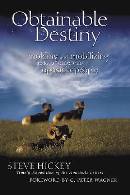Obtainable Destiny: Modeling & Mobilizing Today's Emerging Apostolic People (Paperback)